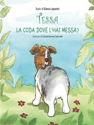 cover image of Tessa la coda dove l'hai messa?